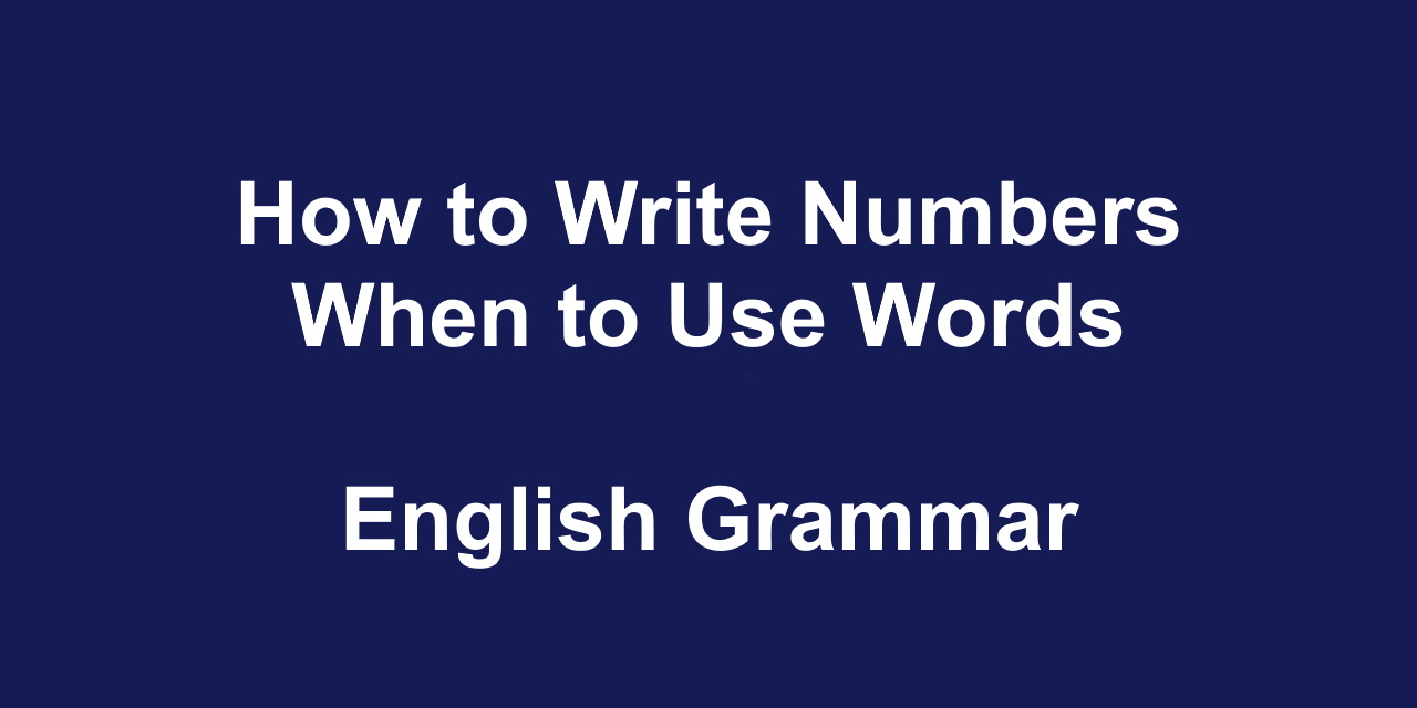 How to Write Numbers - When to Use Words - English Canada, Eh!